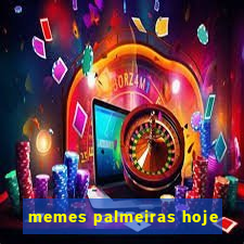 memes palmeiras hoje